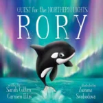 Rory Quest for the Northern Lights kids picture book cover Australia
